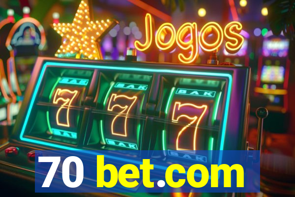 70 bet.com